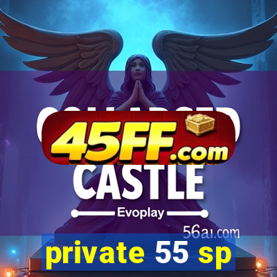 private 55 sp
